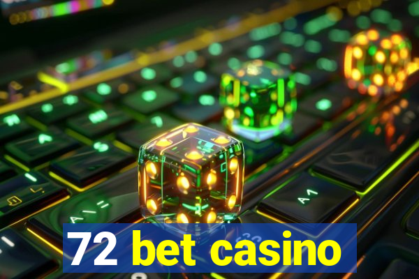 72 bet casino